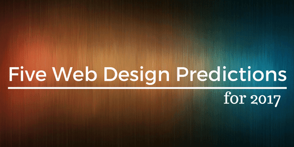 five-web-design-predictions-2017