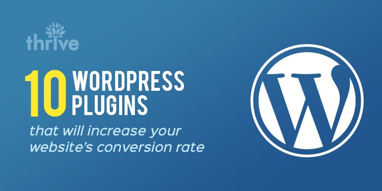 10 WordPress Plugins that will increase your website’s conversion rate