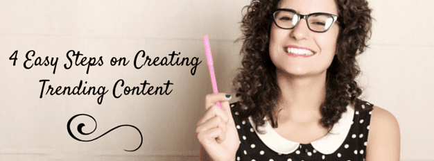 4 Easy Steps For Developing Trending Content